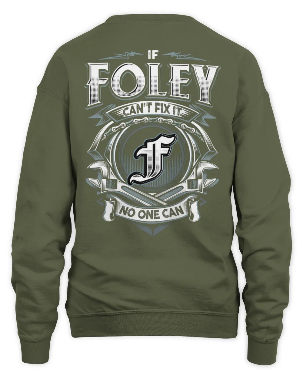 FOLEY AP81-K4-626 - Personalized Ahmed Quote Apparel “If Ahmed Can't Fix It, No One Can” - Unisex Sweatshirt - Military Green