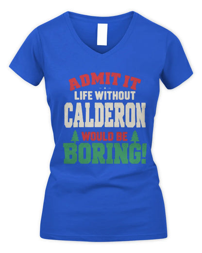 CALDERON P5 TH08 Christmas T-Shirt – “Life Without NAME Would Be Boring” - Women's V-Neck T-Shirt - Royal
