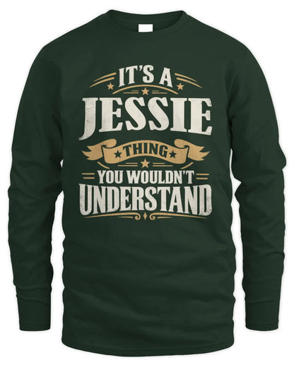 JESSIE P08 TH51 - Personalized “It’s a/an [NAME] Thing – You Wouldn’t Understand” Shirt - Men's Long Sleeved T-Shirt - Forest Green