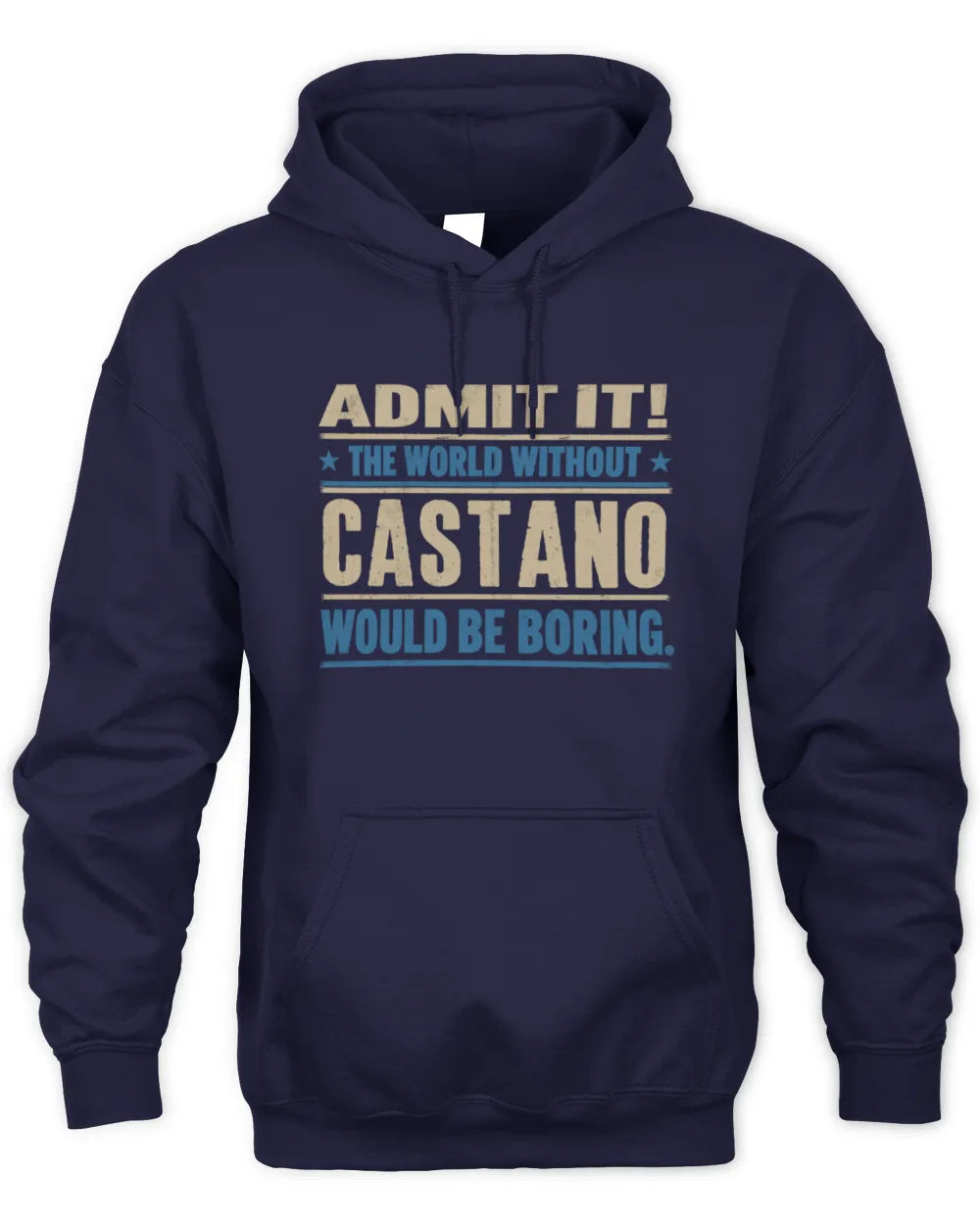 CASTANO TP68-K2-968 – Personalized Funny Quote Apparel “The World Without NAME Would Be Boring” - Unisex Hoodie - Navy