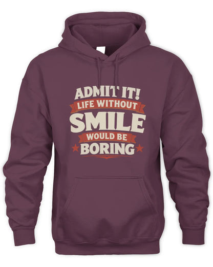SMILE P4 KT003 Personalized Funny Quote Apparel “Life Without NAME Would Be Boring” - Unisex Hoodie - Maroon
