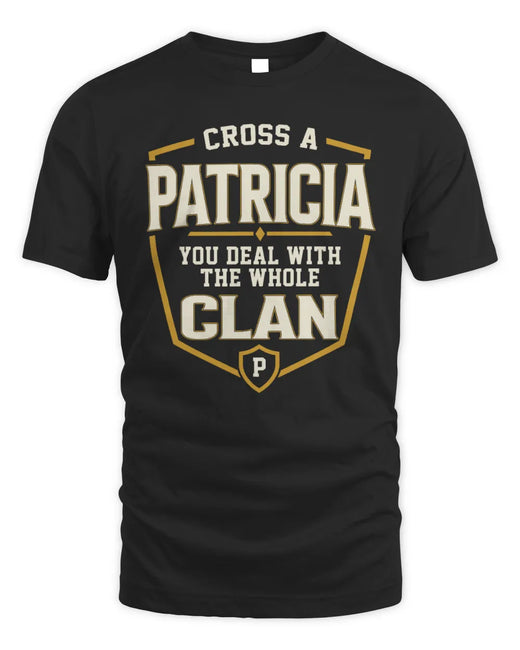 PATRICIA NT1-K008 Cross A/An NAME, You Deal With the Whole Clan | Personalized Vintage T-Shirt