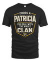 PATRICIA NT1-K008 Cross A/An NAME, You Deal With the Whole Clan | Personalized Vintage T-Shirt