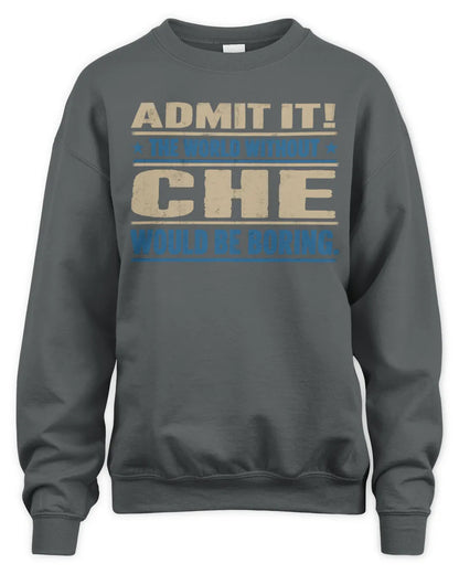 CHE TP68-K2-968 – Personalized Funny Quote Apparel “The World Without NAME Would Be Boring” - Unisex Sweatshirt - Charcoal