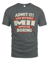 MII P4 KT003 Personalized Funny Quote Apparel “Life Without NAME Would Be Boring” - Unisex Standard T-Shirt - Charcoal