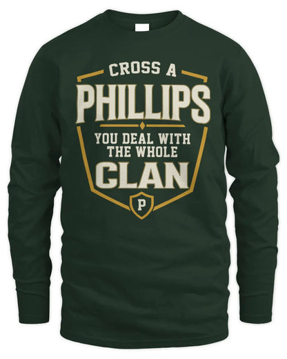 PHILLIPS NT1-K008 Cross A/An NAME, You Deal With the Whole Clan | Personalized Vintage T-Shirt - Men's Long Sleeved T-Shirt - Forest Green