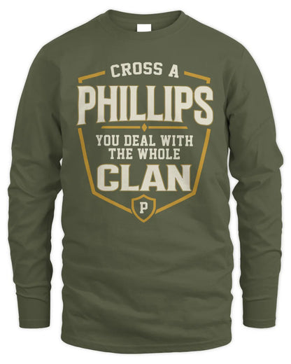 PHILLIPS NT1-K008 Cross A/An NAME, You Deal With the Whole Clan | Personalized Vintage T-Shirt - Men's Long Sleeved T-Shirt - Military Green