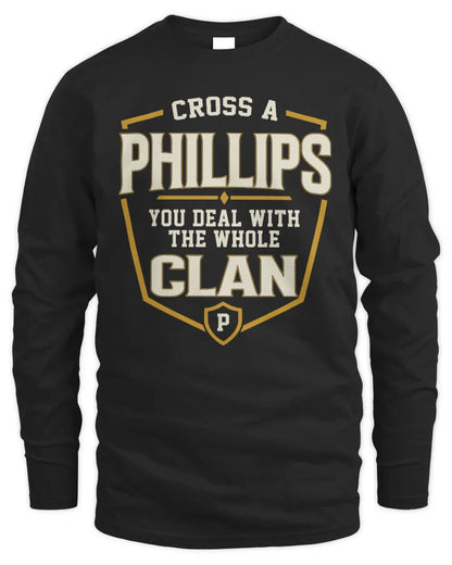 PHILLIPS NT1-K008 Cross A/An NAME, You Deal With the Whole Clan | Personalized Vintage T-Shirt - Men's Long Sleeved T-Shirt - Black
