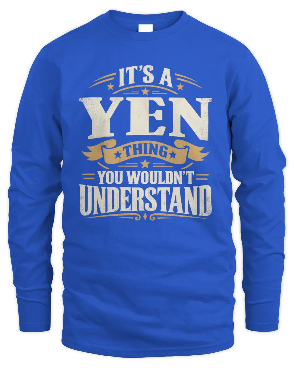 YEN P08 TH51 - Personalized “It’s a/an [NAME] Thing – You Wouldn’t Understand” Shirt - Men's Long Sleeved T-Shirt - Royal