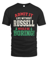 RUSSELL P5 TH08 Christmas T-Shirt – “Life Without NAME Would Be Boring” - Unisex Standard T-Shirt - Black