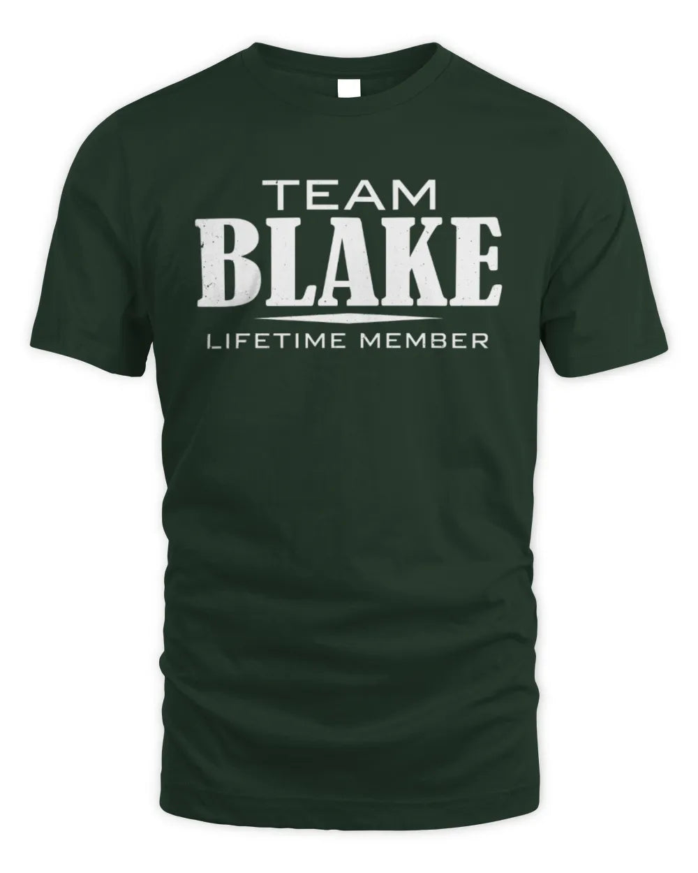 BLAKE BL62-K4-128 - Personalized “Team NAME Lifetime Member” - Unisex Standard T-Shirt - Forest Green