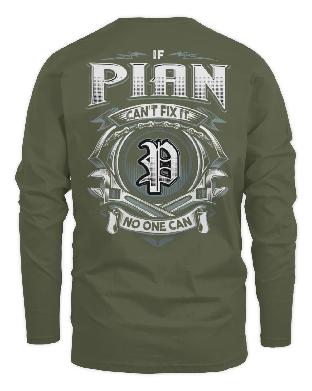 PIAN AP81-K4-626 - Personalized Ahmed Quote Apparel “If Ahmed Can't Fix It, No One Can” - Men's Long Sleeved T-Shirt - Military Green