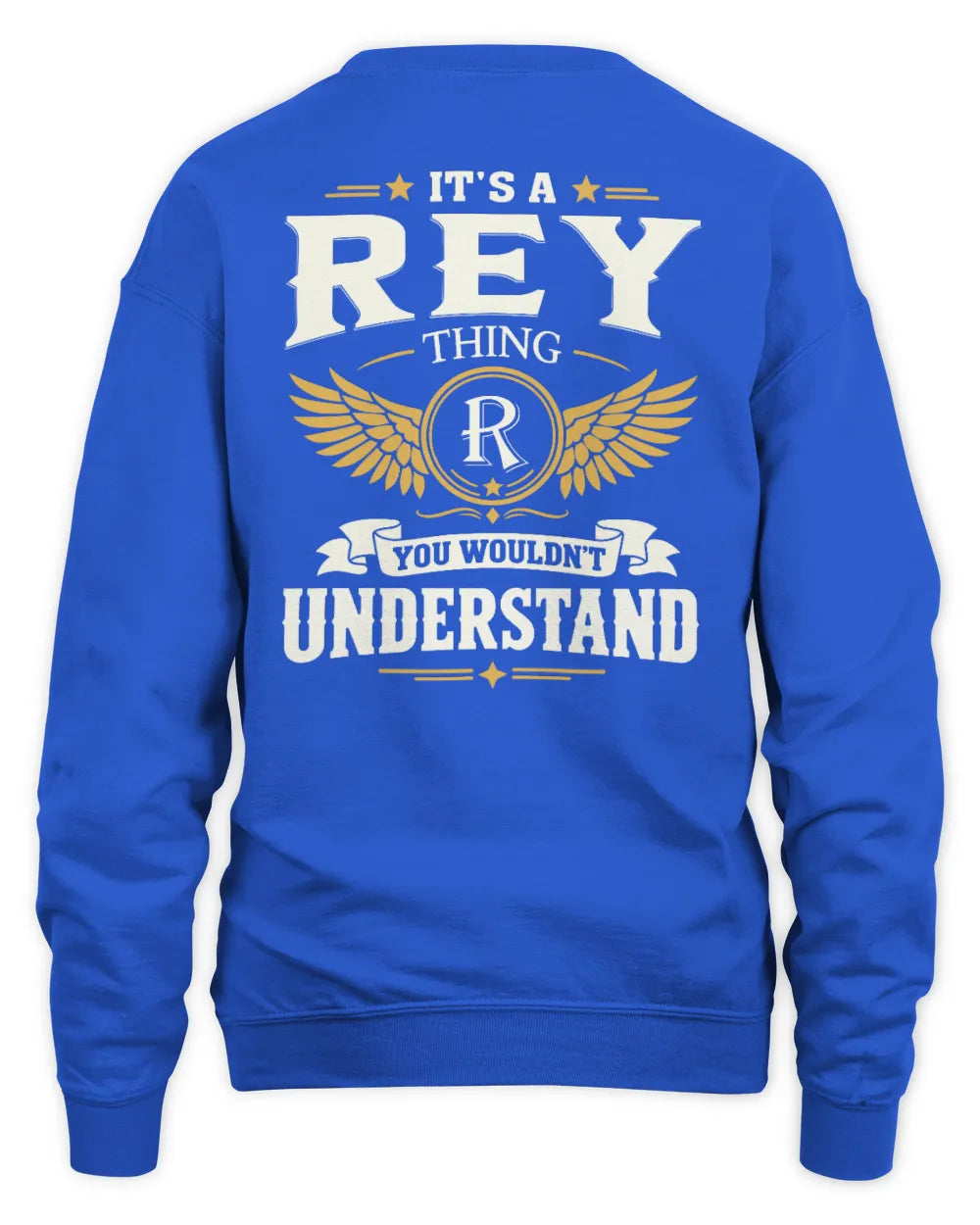 REY KT06-M008 It’s a [NAME] Thing – You Wouldn’t Understand | Personalized Vintage T-Shirt - Unisex Sweatshirt - Royal