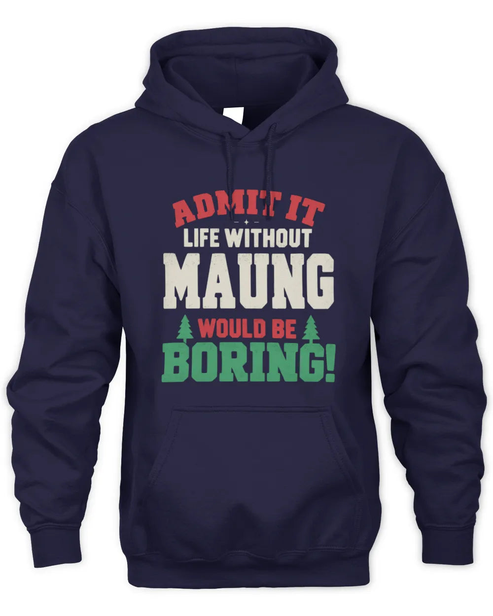 MAUNG P5 TH08 Christmas T-Shirt – “Life Without NAME Would Be Boring” - Unisex Hoodie - Navy