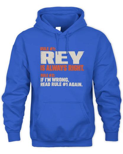 REY NP1-H006 - Always Right Personalized Name T-Shirt – Funny Custom Name Shirt - Unisex Hoodie - Royal