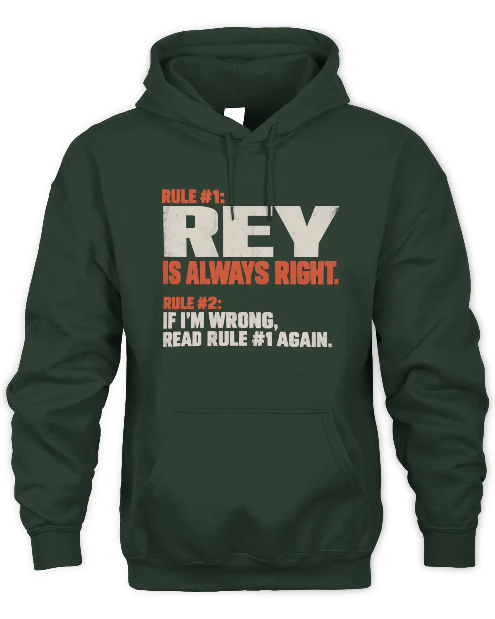 REY NP1-H006 - Always Right Personalized Name T-Shirt – Funny Custom Name Shirt - Unisex Hoodie - Forest Green