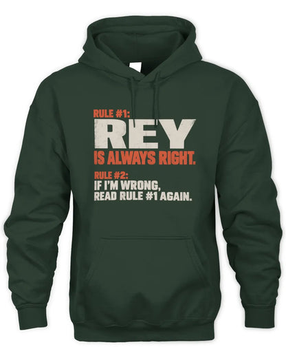 REY NP1-H006 - Always Right Personalized Name T-Shirt – Funny Custom Name Shirt - Unisex Hoodie - Forest Green