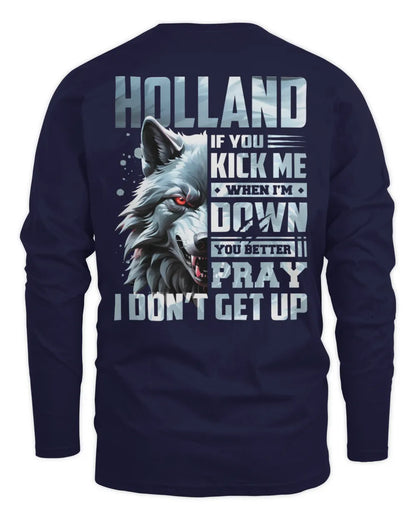 HOLLAND AP62-K4-666 - Personalized Fierce Wolf Quote Apparel “If You Kick Me When I’m Down, You Better Pray I Don’t Get Up” - Men's Long Sleeved T-Shirt - Navy