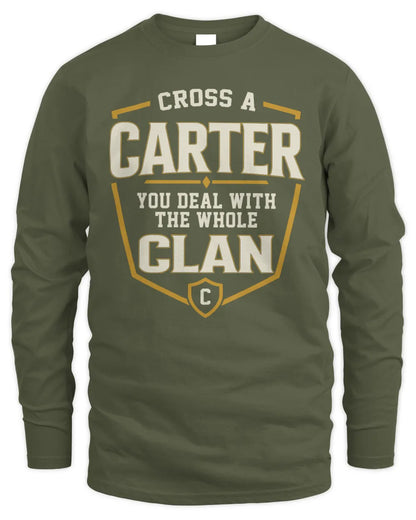 CARTER NT1-K008 Cross A/An NAME, You Deal With the Whole Clan | Personalized Vintage T-Shirt - Men's Long Sleeved T-Shirt - Military Green