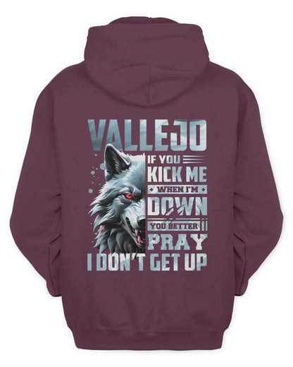 VALLEJO AP62-K4-666 - Personalized Fierce Wolf Quote Apparel “If You Kick Me When I’m Down, You Better Pray I Don’t Get Up” - Unisex Hoodie - Maroon