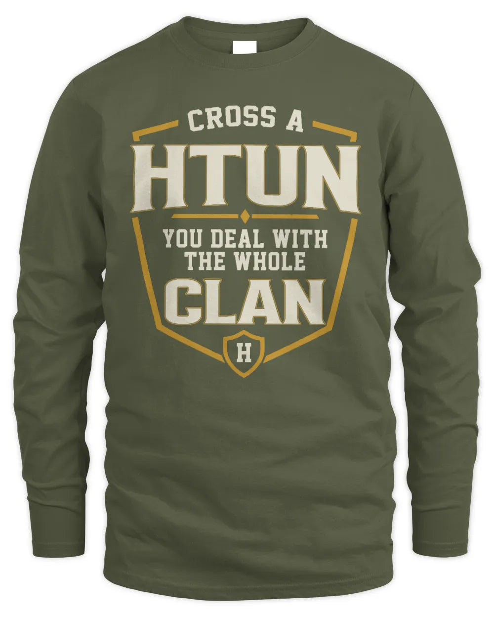 HTUN NT1-K008 Cross A/An NAME, You Deal With the Whole Clan | Personalized Vintage T-Shirt - Men's Long Sleeved T-Shirt - Military Green