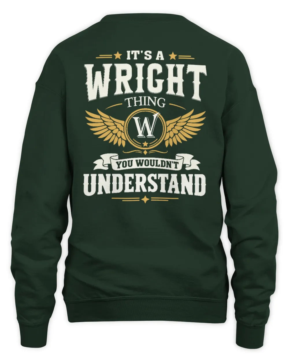 WRIGHT KT06-M008 It’s a [NAME] Thing – You Wouldn’t Understand | Personalized Vintage T-Shirt - Unisex Sweatshirt - Forest Green