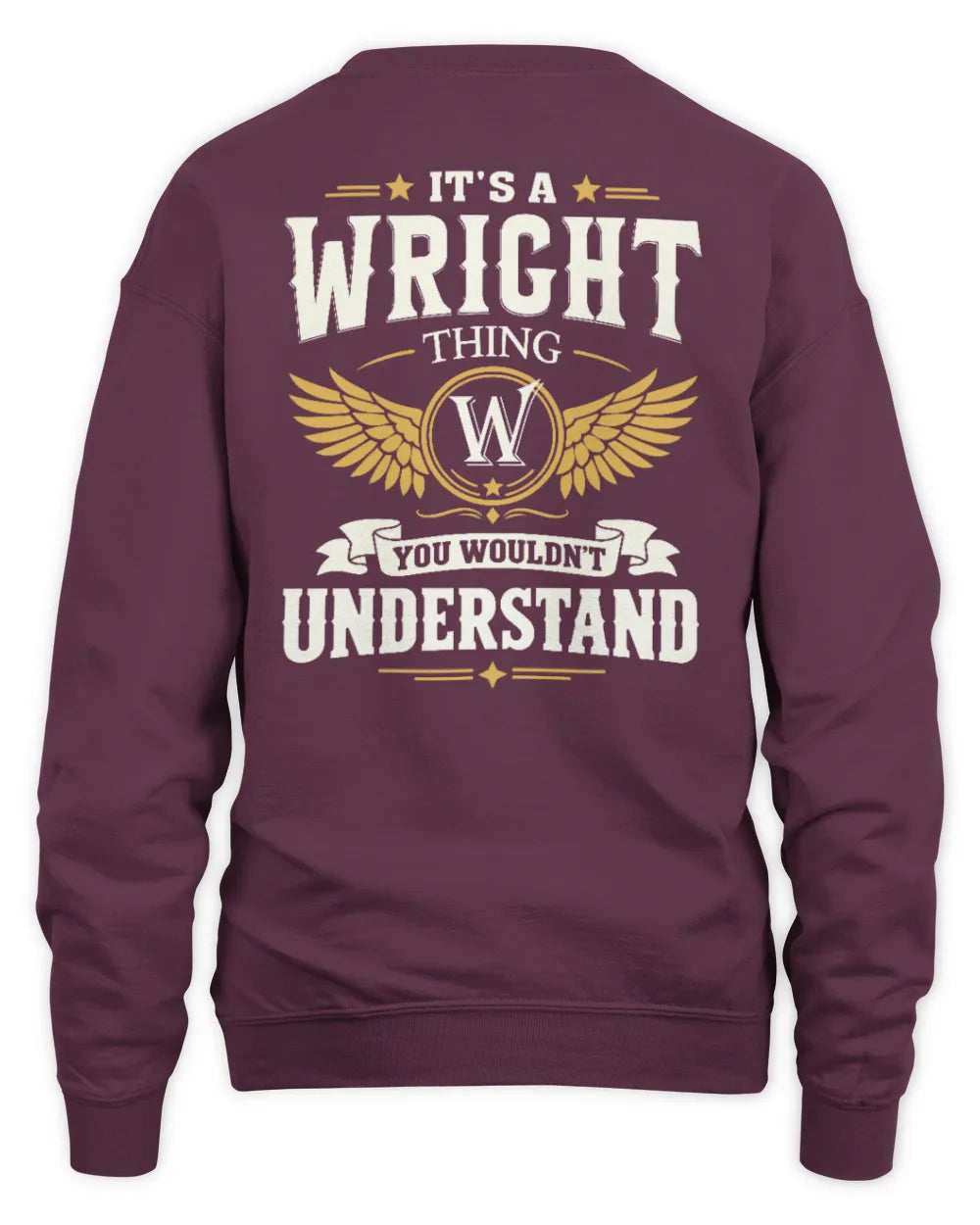 WRIGHT KT06-M008 It’s a [NAME] Thing – You Wouldn’t Understand | Personalized Vintage T-Shirt - Unisex Sweatshirt - Maroon