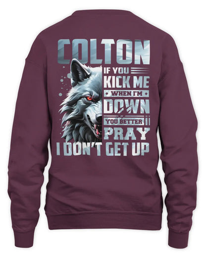 COLTON AP62-K4-666 - Personalized Fierce Wolf Quote Apparel “If You Kick Me When I’m Down, You Better Pray I Don’t Get Up” - Unisex Sweatshirt - Maroon