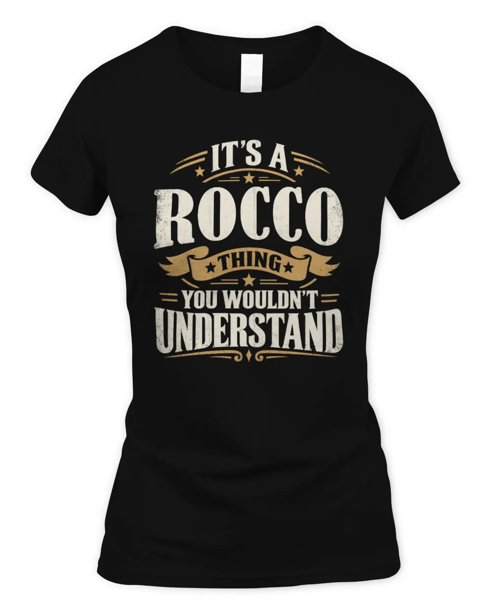 ROCCO P08 TH51 - Personalized “It’s a/an [NAME] Thing – You Wouldn’t Understand” Shirt - Women's Standard T-Shirt - Black