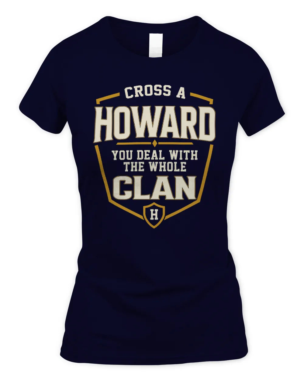 HOWARD NT1-K008 Cross A/An NAME, You Deal With the Whole Clan | Personalized Vintage T-Shirt - Women's Standard T-Shirt - Navy