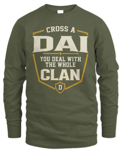 DAI NT1-K008 Cross A/An NAME, You Deal With the Whole Clan | Personalized Vintage T-Shirt - Men's Long Sleeved T-Shirt - Military Green