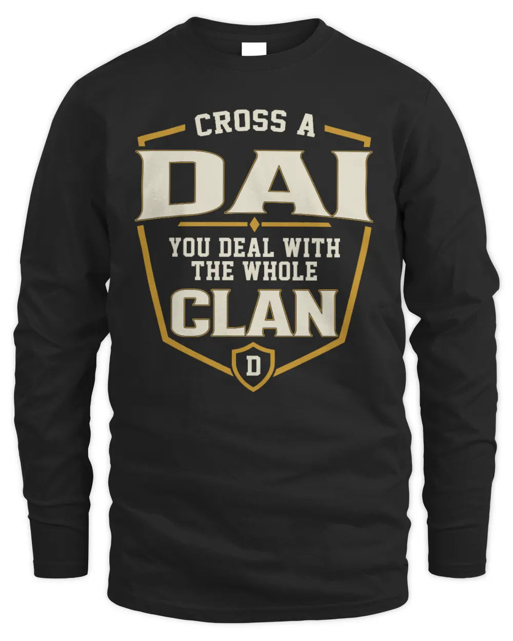 DAI NT1-K008 Cross A/An NAME, You Deal With the Whole Clan | Personalized Vintage T-Shirt - Men's Long Sleeved T-Shirt - Black