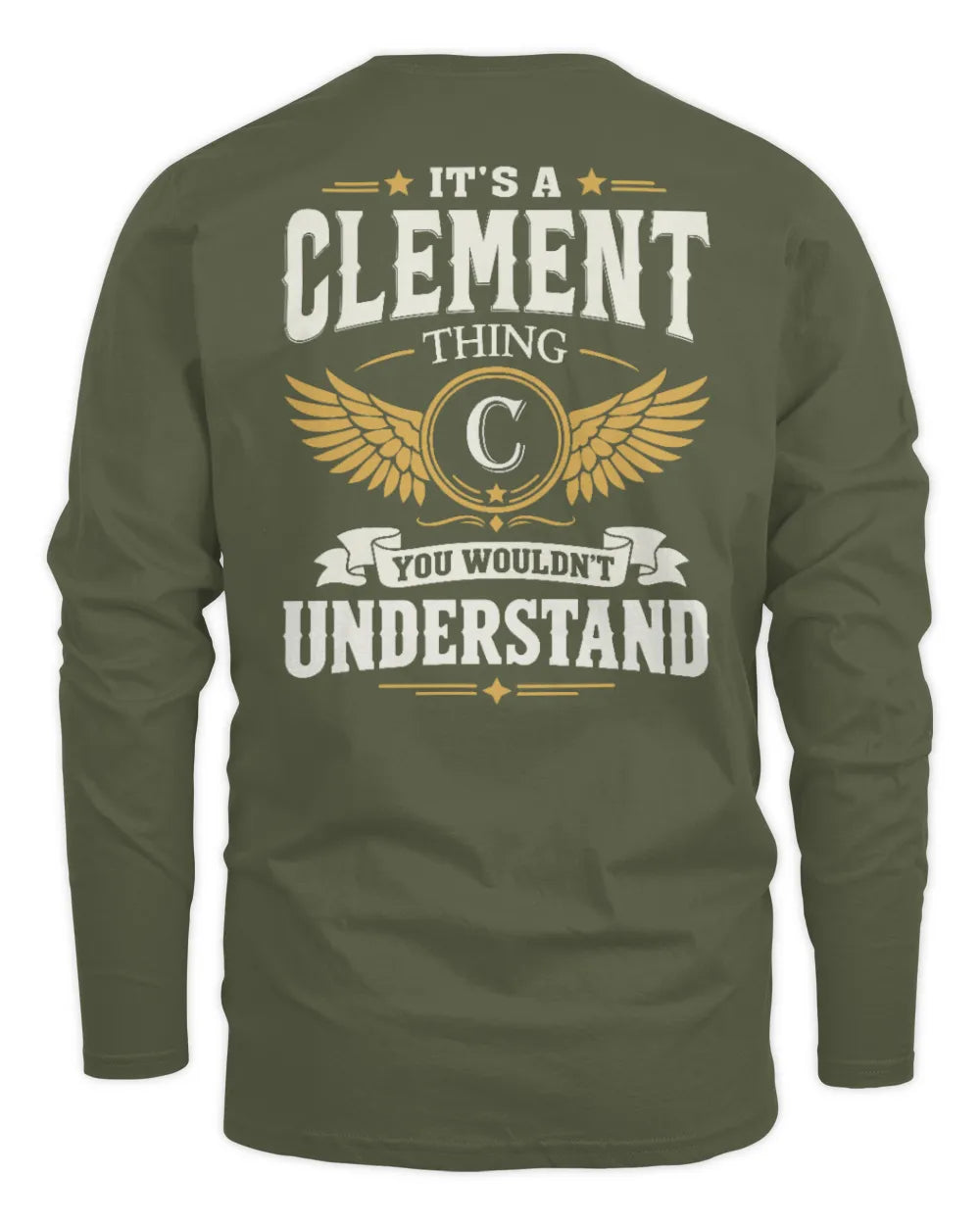 CLEMENT KT06-M008 It’s a [NAME] Thing – You Wouldn’t Understand | Personalized Vintage T-Shirt - Men's Long Sleeved T-Shirt - Military Green