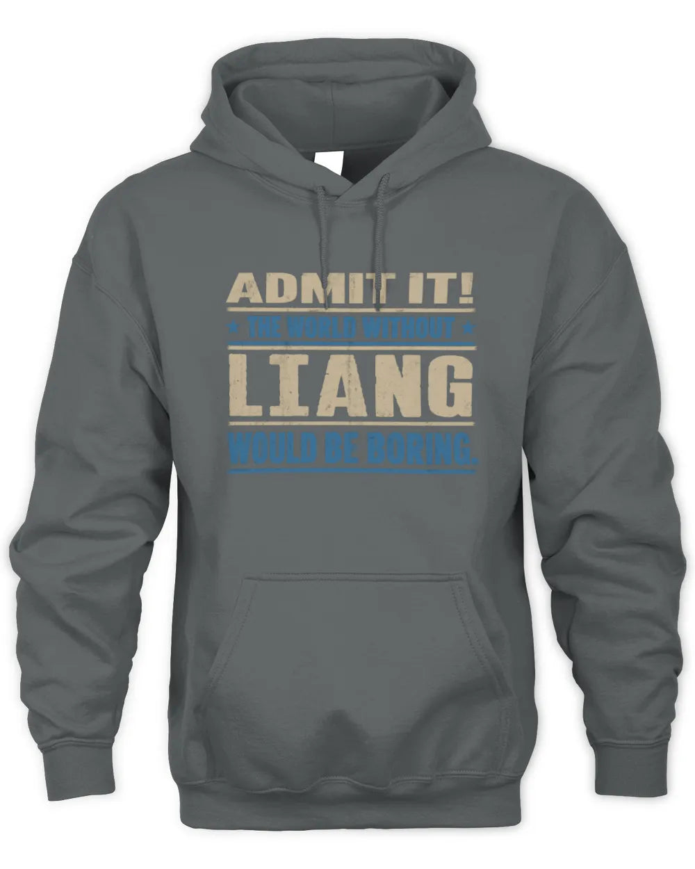 LIANG TP68-K2-968 – Personalized Funny Quote Apparel “The World Without NAME Would Be Boring” - Unisex Hoodie - Charcoal