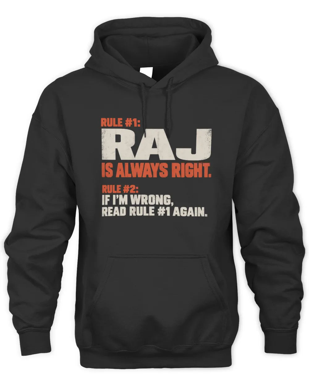 RAJ NP1-H006 - Always Right Personalized Name T-Shirt – Funny Custom Name Shirt - Unisex Hoodie - Black