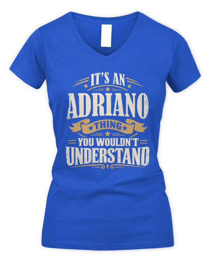 ADRIANO P08 TH51 - Personalized “It’s a/an [NAME] Thing – You Wouldn’t Understand” Shirt - Women's V-Neck T-Shirt - Royal