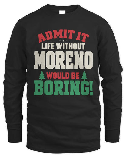MORENO P5 TH08 Christmas T-Shirt – “Life Without NAME Would Be Boring” - Men's Long Sleeved T-Shirt - Black