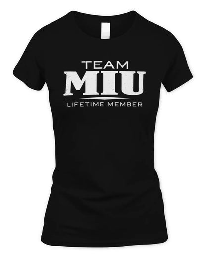 MIU BL62-K4-128 - Personalized “Team NAME Lifetime Member” - Women's Standard T-Shirt - Black