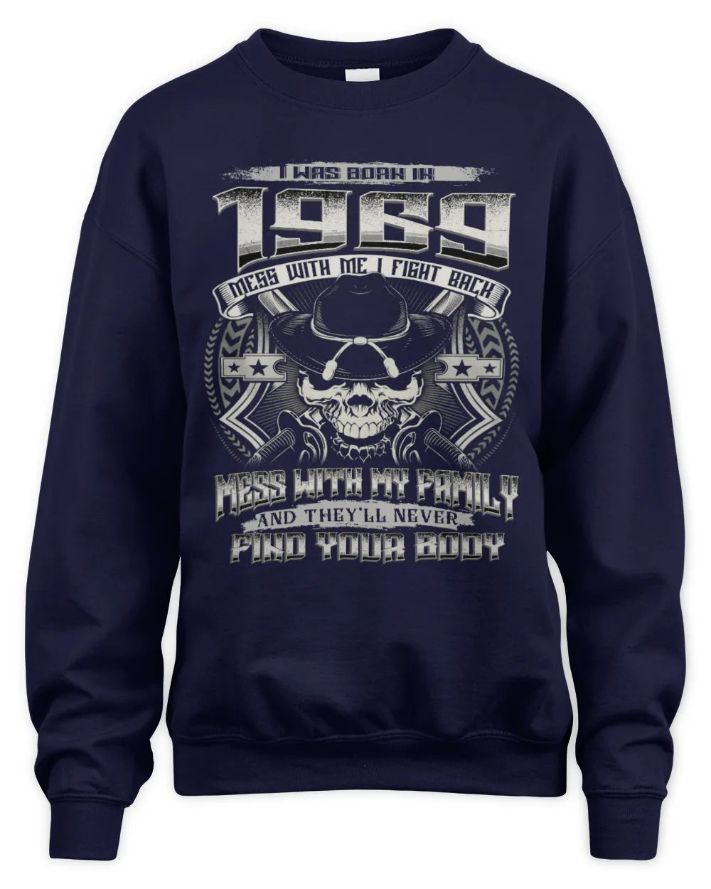 1969 HH89-K2 – Protective Family Quote T-Shirt - Unisex Sweatshirt - Navy
