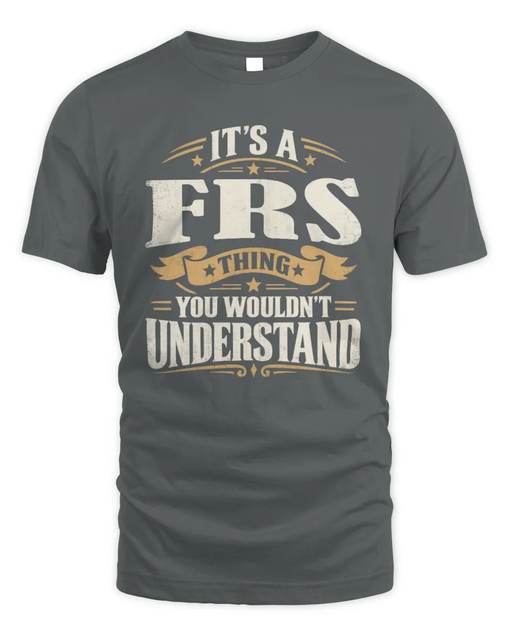 FRS P08 TH51 - Personalized “It’s a/an [NAME] Thing – You Wouldn’t Understand” Shirt - Unisex Standard T-Shirt - Charcoal