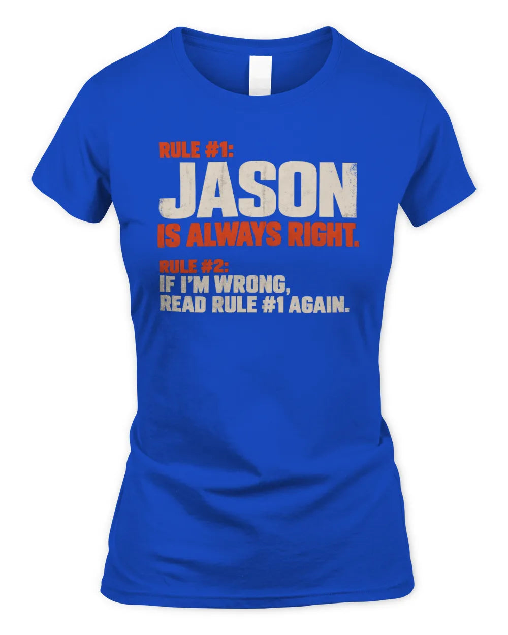 JASON NP1-H006 - Always Right Personalized Name T-Shirt – Funny Custom Name Shirt - Women's Standard T-Shirt - Royal