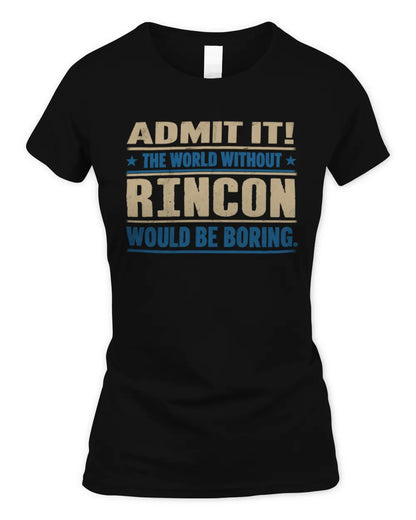 RINCON TP68-K2-968 – Personalized Funny Quote Apparel “The World Without NAME Would Be Boring” - Women's Standard T-Shirt - Black