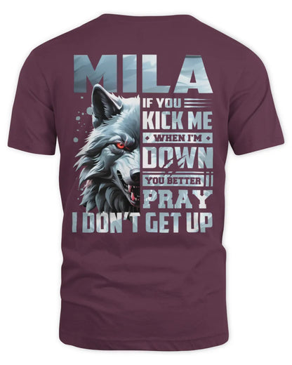 MILA AP62-K4-666 - Personalized Fierce Wolf Quote Apparel “If You Kick Me When I’m Down, You Better Pray I Don’t Get Up” - Unisex Standard T-Shirt - Maroon