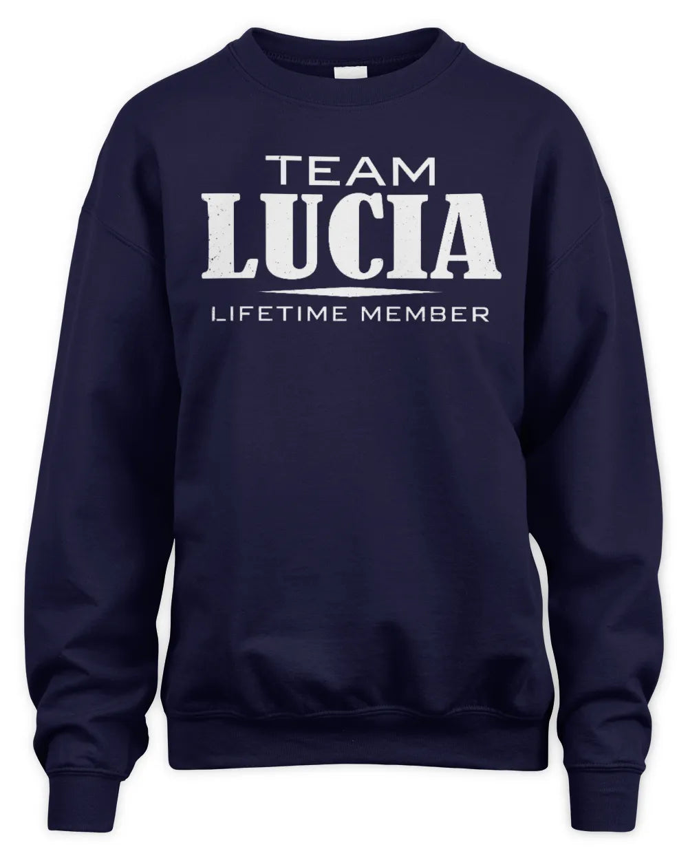 LUCIA BL62-K4-128 - Personalized “Team NAME Lifetime Member” - Unisex Sweatshirt - Navy