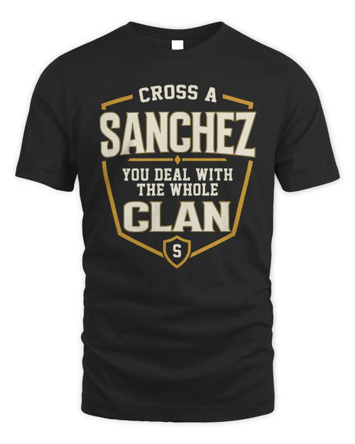 SANCHEZ NT1-K008 Cross A/An NAME, You Deal With the Whole Clan | Personalized Vintage T-Shirt - Unisex Standard T-Shirt - Black