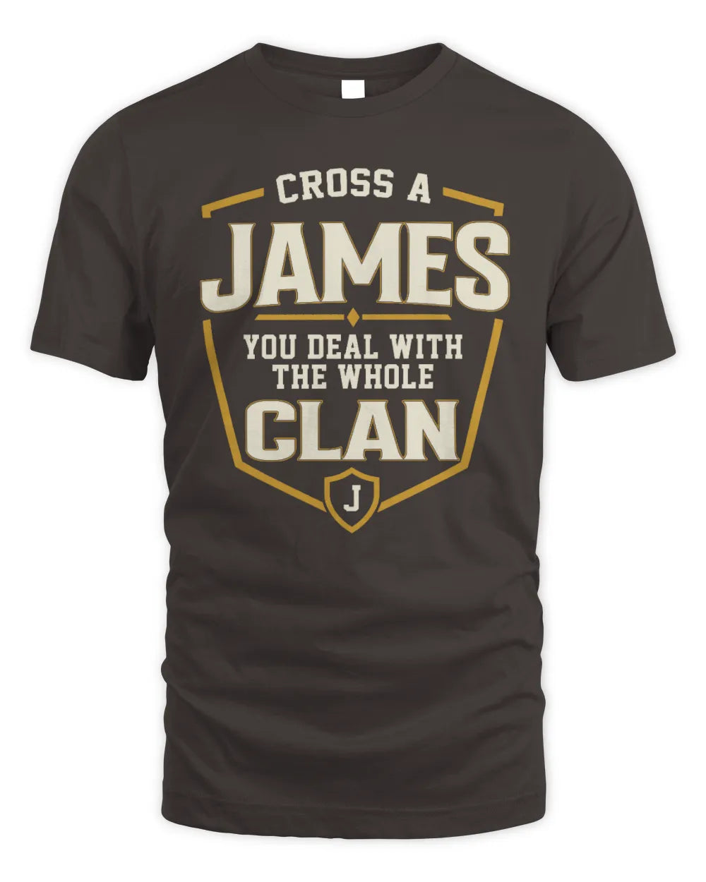 JAMES NT1-K008 Cross A/An NAME, You Deal With the Whole Clan | Personalized Vintage T-Shirt - Unisex Standard T-Shirt - Dark Chocolate