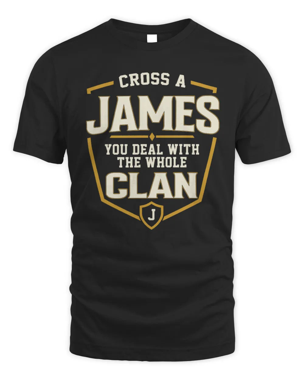 JAMES NT1-K008 Cross A/An NAME, You Deal With the Whole Clan | Personalized Vintage T-Shirt - Unisex Standard T-Shirt - Black