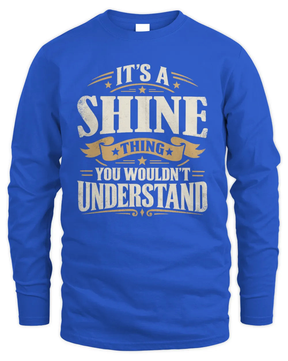 SHINE P08 TH51 - Personalized “It’s a/an [NAME] Thing – You Wouldn’t Understand” Shirt - Men's Long Sleeved T-Shirt - Royal