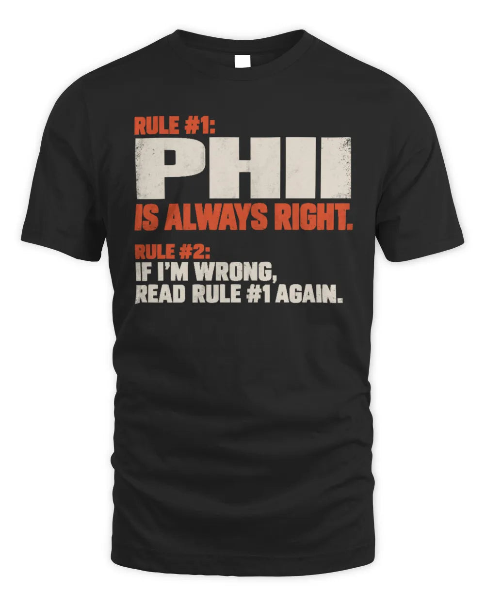 PHII NP1-H006 
Always Right Personalized Name T-Shirt – Funny Custom Name Shirt - Unisex Standard T-Shirt - Black