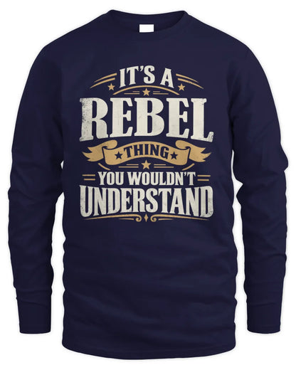 REBEL P08 TH51 - Personalized “It’s a/an [NAME] Thing – You Wouldn’t Understand” Shirt - Men's Long Sleeved T-Shirt - Navy